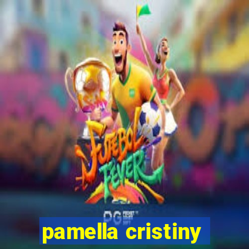 pamella cristiny